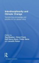 Interdisciplinarity and Climate Change: Transforming Knowledge and Practice for Our Global Future - Roy Bhaskar, Cheryl Frank, Petter Naess, Karl Georg Hoyer, Jenneth Parker