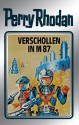 Perry Rhodan 38: Verschollen in M 87 (Silberband): 6. Band des Zyklus "M 87" (Perry Rhodan-Silberband) (German Edition) - Clark Darlton, H. G. Ewers, Kurt Mahr, William Voltz, Johnny Bruck