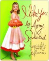 I Like You: Hospitality Under the Influence - Amy Sedaris