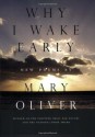 Why I Wake Early: New Poems - Mary Oliver