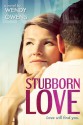 Stubborn Love - Wendy Owens