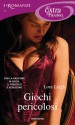 Giochi pericolosi (Romanzi Extra Passion) (Italian Edition) - Lora Leigh, Giuliano Claudio Acunzoli