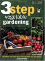 3-Step Vegetable Gardening: The Quick and Easy Way to Grow Super-Fresh Produce - Steve Mercer, Sally Roth