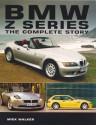 BMW Z-Series: The Complete Story - Mick Walker