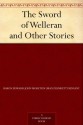 The Sword of Welleran and Other Stories - Lord Dunsany