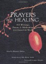 Prayers for Healing: 365 Blessings, Poems, & Meditations from Around the World - Maggie Oman