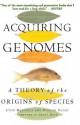 Acquiring Genomes: A Theory of the Origin of Species - Lynn Margulis, Dorion Sagan