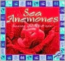 Sea Anemones - Lynn M. Stone