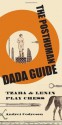 The Posthuman Dada Guide: Tzara & Lenin Play Chess (Public Square) - Andrei Codrescu