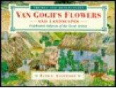 Van Gogh's Flowers and Landscapes: Celebrated Subjects of the Great Artists - Janice Anderson