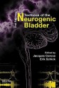 Textbook of the Neurogenic Bladder - Jacques Corcos, Eric Schick