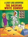 Lucky Luke - The Dashing White Cowboy - Morris, René Goscinny