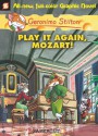 Play It Again, Mozart! - Geronimo Stilton, Patrizia Puricelli, Leonardi Favia, Federica Salfo, Manuela Nerolini, Elisabetta Dami, Nanette McGuinness