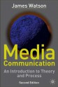 Media Communication, 2nd Ed - James Watson