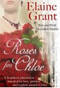 Roses for Chloe - Elaine Grant