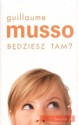 Będziesz tam? - Guillaume Musso