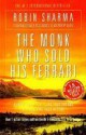 The Monk Who Sold His Ferrari - Robin S. Sharma