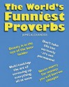 The World's Funniest Proverbs - James Alexander