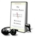 The Tipping Point: How Little Things Can Make a Big Difference - Malcolm Gladwell