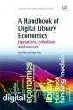 A Handbook of Digital Library Economics: Operations, collections and services - David Baker, Wendy Evans