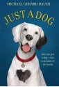 Just a Dog - Michael Gerard Bauer