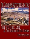 The Canadian Battlefields in Italy: The Gothic Line and the Battle of the Rivers - Eric McGeer, Matt Symes