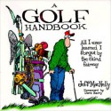 A Golf Handbook: All I Ever Learned I Forgot by the Third Fairway - Jeff MacNelly, Dave Barry