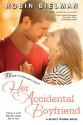 Her Accidental Boyfriend: A Secret Wishes Novel (Entangled Bliss) - Robin Bielman