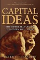 Capital Ideas: The Improbable Origins of Modern Wall Street - Peter L. Bernstein