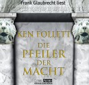 Die Pfeiler der Macht - Ken Follett, Frank Glaubrecht