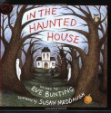 In the Haunted House - Eve Bunting, Susan Meddaugh