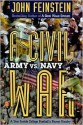 A Civil War: Army vs. Navy: A Year Inside College Football's Purest Rivalry - John Feinstein