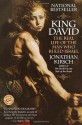 King David: The Real Life of the Man Who Ruled Israel (Ballantine Reader's Circle) - Jonathan Kirsch