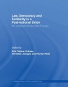 Law, Democracy and Solidarity in a Post-national Union: The unsettled political order of Europe (Routledge Studies on Democratising Europe) - Erik Oddvar Eriksen, Christian Joerges, Florian Rxf6dl