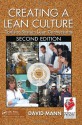 Creating a Lean Culture: Tools to Sustain Lean Conversions, Second Edition - David Mann