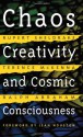 Chaos, Creativity, and Cosmic Consciousness - Rupert Sheldrake, Terence McKenna, Ralph H. Abraham, Jean Houston