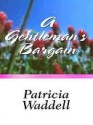 A Gentleman's Bargain - Patricia Waddell