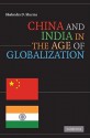 China and India in the Age of Globalization - Shalendra D. Sharma