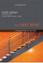 The Next Level: a Message of Hope for Hard Times - Scott Wilson