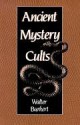 Ancient Mystery Cults (Carl Newell Jackson Lectures) - Walter Burkert