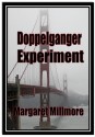 Doppelganger Experiment - Margaret A. Millmore