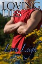 Loving Lies - Lora Leigh