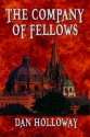 The Company of Fellows - Dan Holloway