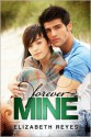 Forever Mine - Elizabeth Reyes