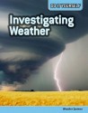 Investigating Weather: Weather Systems - Buffy Silverman