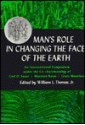 Man's Role in Changing the Face of the Earth - William L. Thomas Jr., Marston Bates, Lewis Mumford, Carl O. Sauer