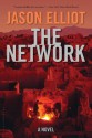 The Network: A Novel - Jason Elliot