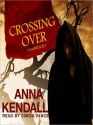 Crossing Over (MP3 Book) - Anna Kendall