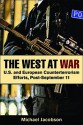 The West at War: U.S. and European Counterterrorism Efforts, Post-September 11 - Michael Jacobson