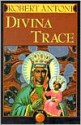 Divina Trace - Robert Antoni